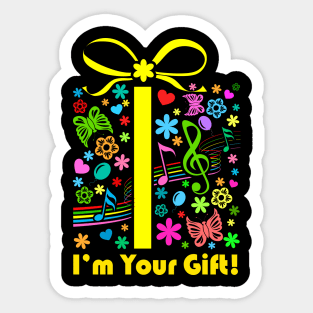 I am your gift Sticker